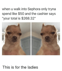 sephora is expensive