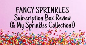 Fancy Sprinkles Review